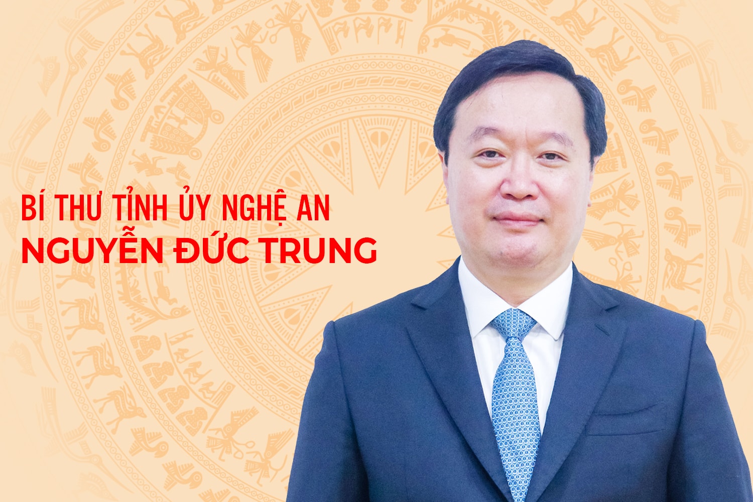 [Infographics] Chân dung Bí thư Tỉnh ủy Nghệ An Nguyễn Đức Trung 